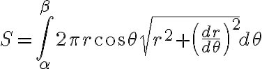 $S=\int_{\alpha}^{\beta} 2\pi r \cos\theta \sqrt{r^2+\left( \frac{dr}{d\theta} \right)^2} d\theta$